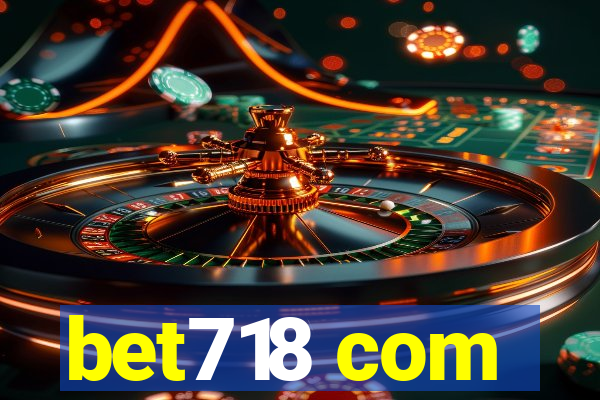 bet718 com